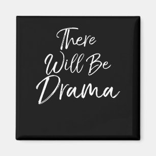Dramatic Acting Quote Actors Re Will Be Drama Magnet