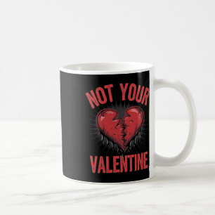 Dramatic Heart With Anti-valentine Text Not Your V Coffee Mug