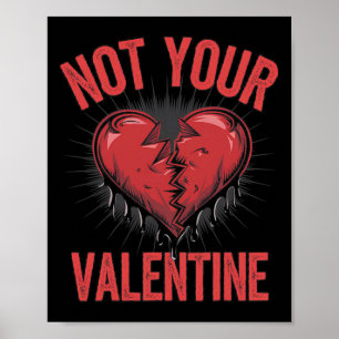 Dramatic Heart With Anti-valentine Text Not Your V Poster