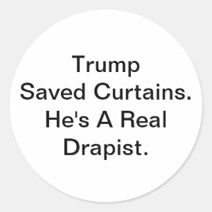 Drapist Trump Saved Curtains Hankamer Artjunkhaus Classic Round Sticker
