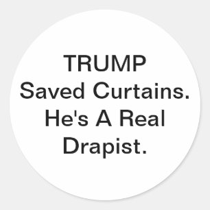 Drapist Trump Saved Curtains Hankamer Artjunkhaus Classic Round Sticker