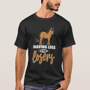Draught Horse Meme For A Clydesdale Rider 6 T-Shirt