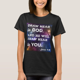 Draw Near to God Design T-Shirt