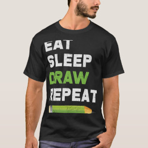 Drawing Artists Eat Sleep Draw Repeat Drawers Draw T-Shirt