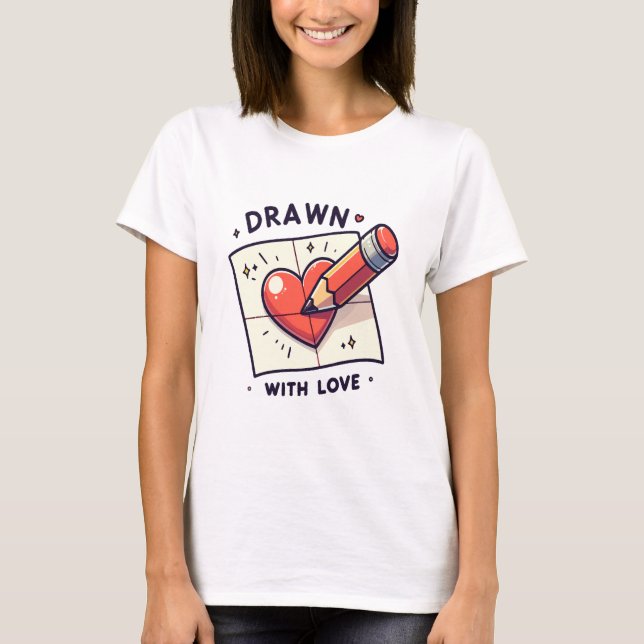 Drawing with love T-Shirt (Front)