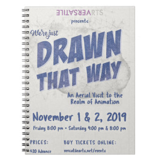 Drawn that Way Versatile Arts Show Poster Notebook