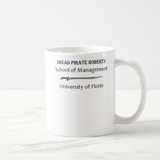 Dread Pirate Roberts School of Management Coffee Mug (Right)