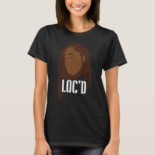 Dreadlocks Black Women LOC'd Melanin Afro Dreads T-Shirt