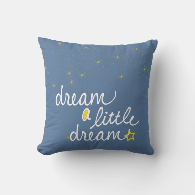 Dream a Little Dream Pillow (Front)