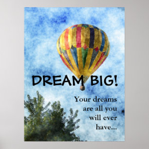 Dream as big as you can (L) Poster