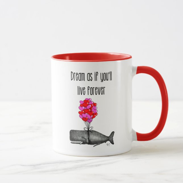 Dream As If You'll Live Forever Mug (Right)
