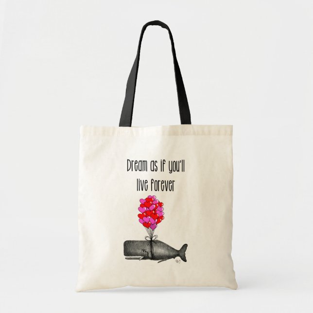 Dream As If You'll Live Forever Tote Bag (Front)