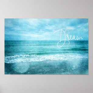 Dream Beach Quote Teal Blue Ocean Quotes Poster