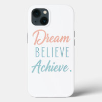 Dream Believe Achieve 