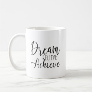 Dream, Believe, Achieve - Gym, Hustle, Success Coffee Mug