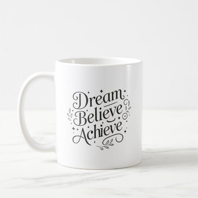 Dream Believe Achieve - Gym, Hustle, Success Coffee Mug (Left)