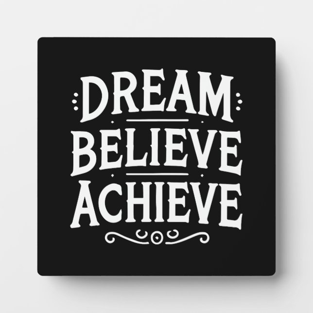 Dream Believe Achieve - Gym, Hustle, Success Plaque (Front)