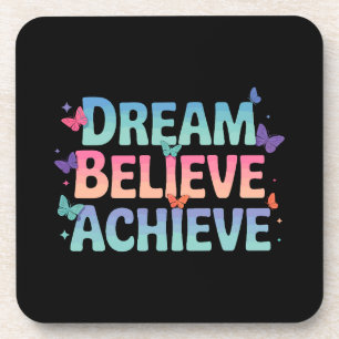 Dream, Believe, Achieve - Motivational Butterfly Coaster