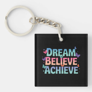 Dream, Believe, Achieve - Motivational Butterfly Key Ring
