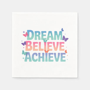 Dream, Believe, Achieve - Motivational Butterfly Napkin