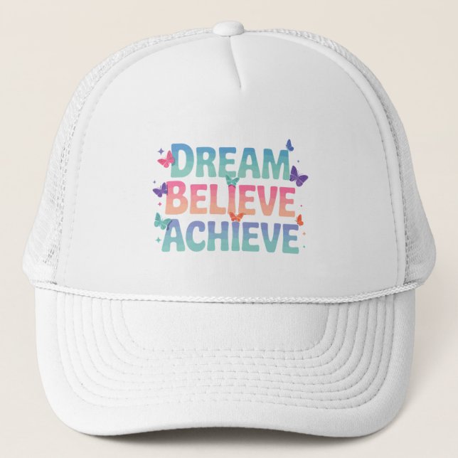 Dream, Believe, Achieve - Motivational Butterfly Trucker Hat (Front)