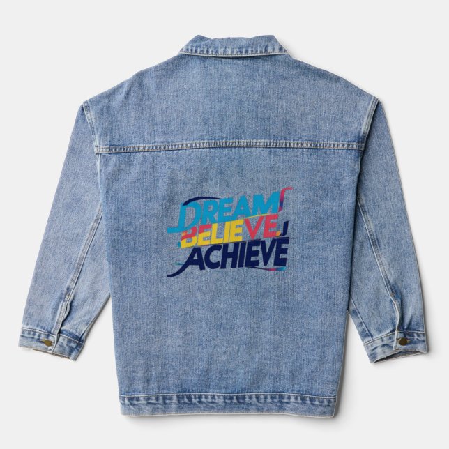 Dream, Believe, Achieve – Motivational Denim Jacket (Back)
