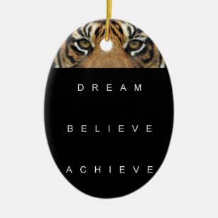 dream believe achieve motivational quote ceramic ornament