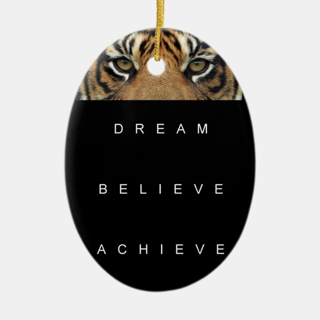 dream believe achieve motivational quote ceramic ornament (Front)