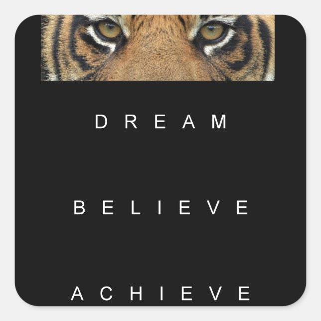 dream believe achieve motivational quote square sticker (Front)