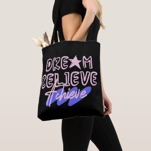 Dream Believe Achieve Motivational Quote Tote Bag