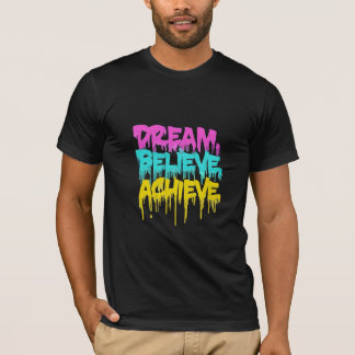 "Dream, Believe, Achieve" Motivational T-Shirt