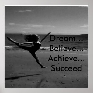 dream, believe, achieve, succeed poster