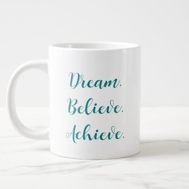 Dream Believe Achieve Teal Script Custom Quote Large Coffee Mug (Left)