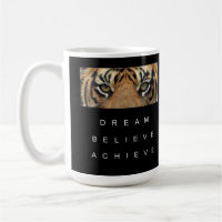 Dream Believe Achieve Tiger Eyes Motivational