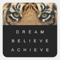 Dream Believe Achieve Tiger Eyes Success Quote