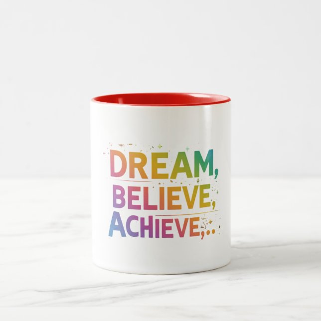 Dream. Believe. Achieve. Two-Tone Coffee Mug (Center)