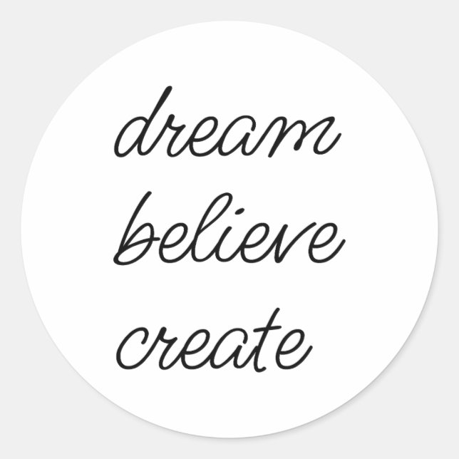 Dream, Believe, Create, Inspire, Smile, Imagine Classic Round Sticker (Front)