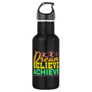 Dream Believe Quote - Women's Gymnastics  532 Ml Water Bottle