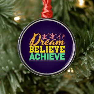 Dream Believe Quote - Women's Gymnastics  Metal Ornament