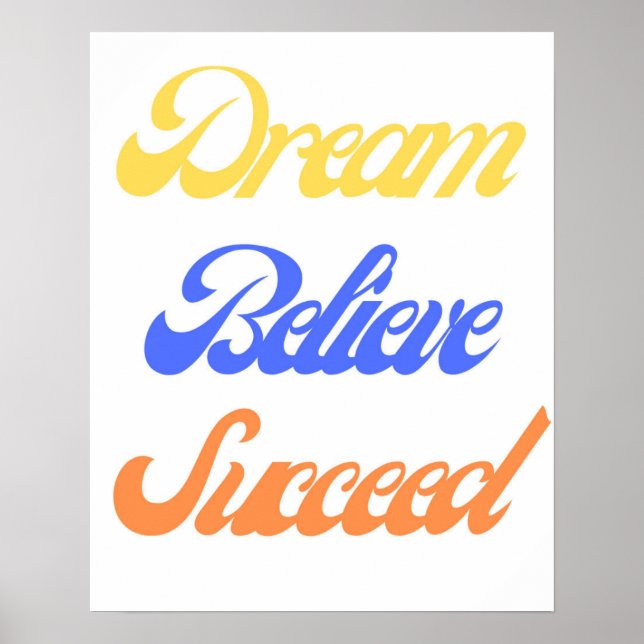 Dream Believe Succeed Motivation Colourful Retro Poster (Front)