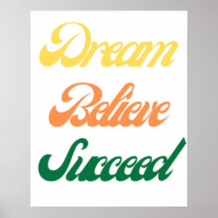 Dream Believe Succeed Motivational Typography Poster