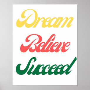 Dream Believe Succeed Motivational Typography Poster