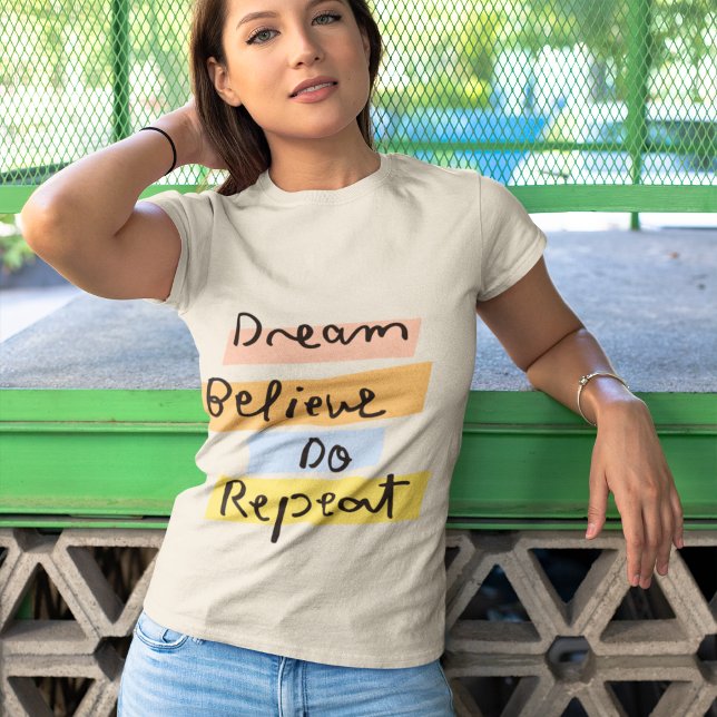 Dream & Believe T-Shirts for Women (Creator Uploaded)