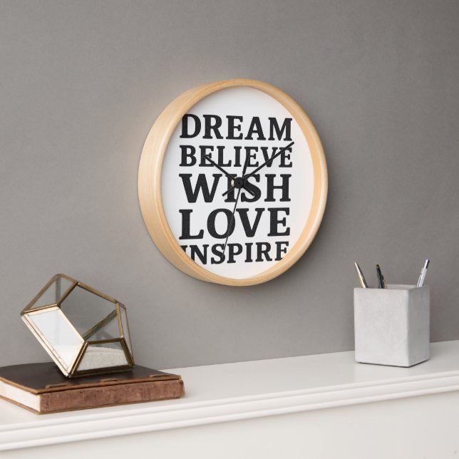 Dream Believe Wish Love Inspire Motivational Wall  Clock (Office)