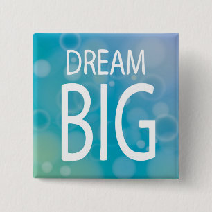 Dream Big 15 Cm Square Badge