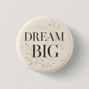 Dream Big 3 Cm Round Badge
