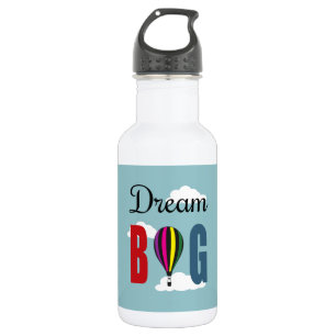 Dream big 532 ml water bottle