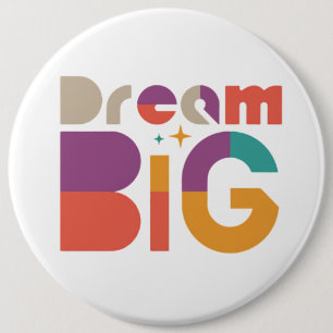 Dream Big a Touch of Inspiration 6 Cm Round Badge