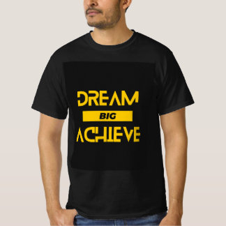 Dream Big, Achieve: Motivational Men's T-Shirt for