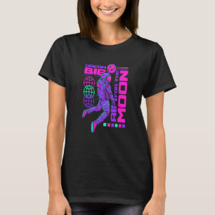 Dream Big Aim High Astronaut Motivational Quotes S T-Shirt